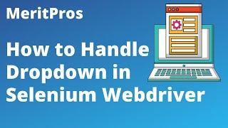 How to Handle Dropdown in Selenium Webdriver | Selenium Webdriver Tutorial for Beginners | Meritpros