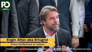 Engin Altan aka Ertugrul Press Conference in Lahore  | Pakistan Observer