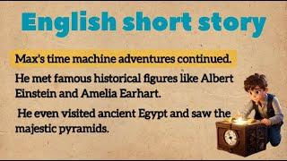 Learn English through story Level 1  - Time Voyage | English stories