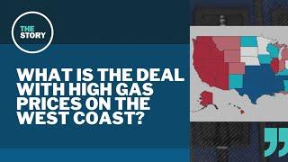 Why are gas prices on the West Coast so high?