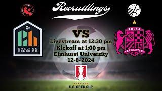 CHICAGO HOUSE AC VS TULSA ATHLETIC LAMAR HUNT US OPEN CUP 4TH QUALIFYING ROUND 12 8 2024