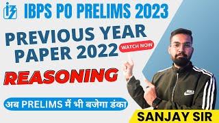 IBPS PO PRELIMS  2023 | IBPS PO PRELIMS Reasoning Memory Based Paper 2022 | Reasoning by Sanjay sir