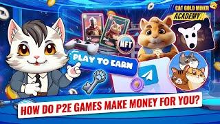 How Do P2E Games Make Money for you?️CAT GOLD MINER ACADEMY