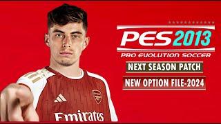 PES 2013 | NEXT SEASON PATCH NEW OPTION FILE V2 2023/2024  7/13/23 | PC