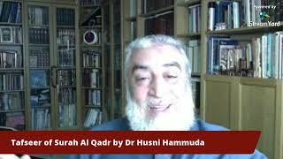 Tafsīr of Sūrah Al-Qadr - Dr Husni Hammuda
