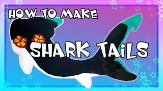 [HOW TO MAKE] SHARK TAILS