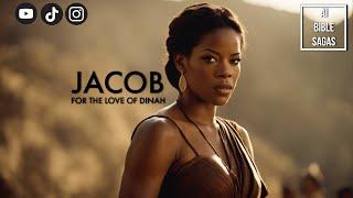 JACOB: FOR THE LOVE OF DINAH