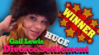 Gail Lewis Update | You Won’t Believe This Divorce Settlement!  (COURT DOCUMENTS)