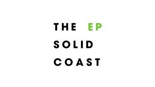 Solid Coast - The Solid Coast EP (Full Album)