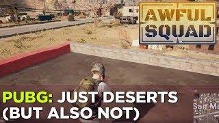 AWFUL SQUAD: Just Deserts (Or Not) w/ Griffin,  Justin, Russ, Pat, Travis, New Brian and more!