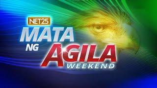 Mata ng Agila Weekend - November 17, 2024