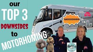 TOP 3 WORST things about LIFE in a MOTORHOME