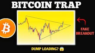 BITCOIN TRAP  : Dump Is Not Completed? | BTC Update Today | Bitcoin Price Prediction Today