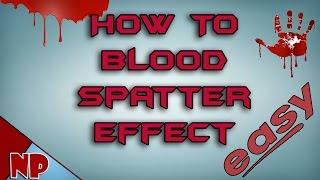 How to Create a Blood Spatter Effect in Sony Vegas 13 (+ Link to Fx)