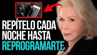 REPROGRAMACIÓN NOCTURNA | Repítelo Cada Noche Hasta REPROGRAMARTE | Louise Hay en Español