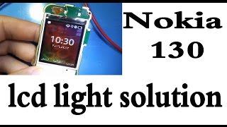 اصلاح عطل الاضاءة نوكيا Nokia 130 RM 1035 Display lcd light solution