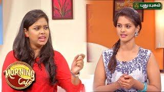 Morning Cafe - Breakfast Show For Women | 01/06/2017 | PUTHUYUGAM TV