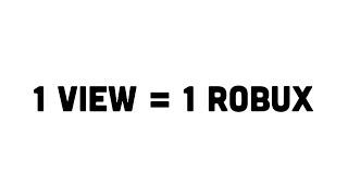 1 view = 1 robux. Free robux. How to get robux? Roblox