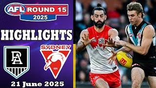 Port Adelaide Power vs Sydney Swans Full Game Highlights | Round 15, 2025 AFL