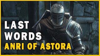 What Anri of Astora say after her Death | Last Words of Anri of Astora in Dark Souls 3