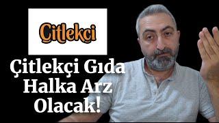 Çitlekçi Gıda Halka Arz Olacak SPK Başvurusu Geldi