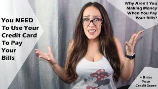 Use Your Credit Card To Pay Bills - Make FREE Money & Raise Your Credit Score