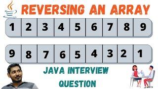 Write a program to reverse an array in java | Efficient way to reverse an Array in java