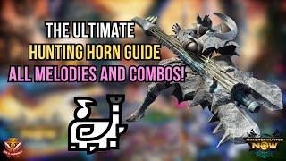 The ULTIMATE HUNTING HORN GUIDE! ALL MELODIES AND COMBOS!  l Monster Hunter Now