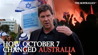 ANGER, ANTISEMITISM: How October 7 changed Australia