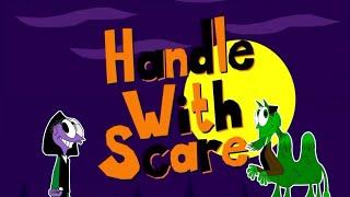 handle with scare fan dub