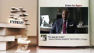 ENTRE LES LIGNES - Congo: Denis Christel SASSOU NGUESSO, Auteur