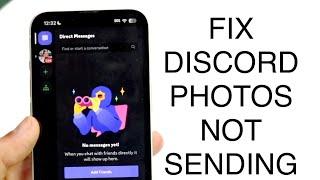 How To FIX Discord Not Sending Photos! (2023)