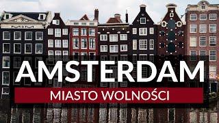 AMSTERDAM - miasto wolności | Ciekawostki i ponad 20 atrakcji | Co zobaczyć w Amsterdamie Przewodnik