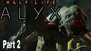 Half Life Alyx - Walkthrough Part 2 No Commentary [HD 1080P]