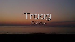 Traag - Bizzey (lyrics)