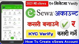 eSewa अकाउन्ट कसरी बनाउने | eSewa Kasari Kholne || How To Create And Verify eSewa Account