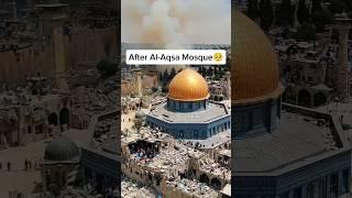 Befor Al-Aqsa Mosque / After Al-Aqsa Mosque #foryou #viralvideo #palestine #gaza