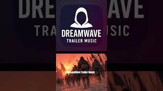 DreamWave Trailer Music | Powerful Heroic Trailer Score #EpicMusic #TrailerMusic #DreamWave
