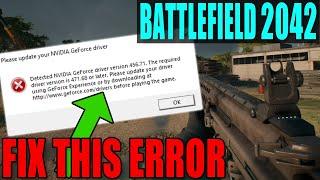 FIX Battlefield 2042 Update Your NVIDIA GeForce Driver Error On PC