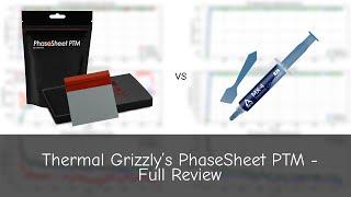 Is Thermal Grizzly’s PhaseSheet PTM the Answer to Honeywell PTM7950? Full Review