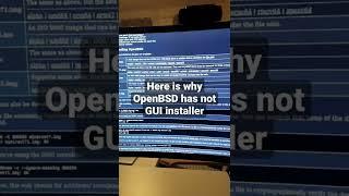 Why OpenBSD has no GUI installer?