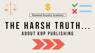 The harsh TRUTH about KDP Publishing...