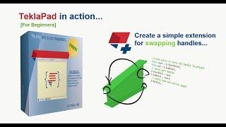 TeklaPad in action-2: Create simple extension for swapping handles...