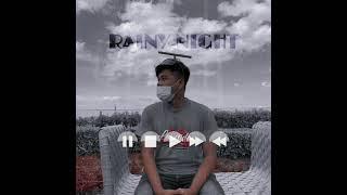 Rainy Night - Kakasa Nem