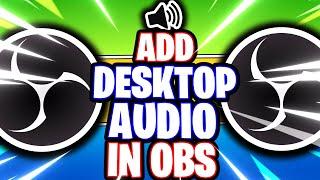 OBS Studio: How to Add Desktop Audio // Audio Output Capture (OBS Studio Tutorial)