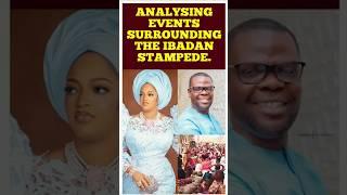 Critical Analysis of Events Surrounding The Ibadan Stampede - Part 2.