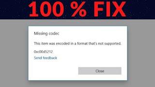 100 % Fix Error This item was encoded in a format that's not supported 0xc00d5212 !! 100 % Fix !2020