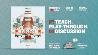 Kanban EV - 4p Teaching, Play-through, & Round table by Heavy Cardboard