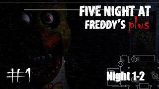 Five Nights at Freddy's Plus // Night 1-2 // part 1 (No Commentary) #1