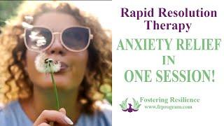 Rapid Resolution Therapy | Relief from Anxiety in One Session | Dr. Jon Connelly